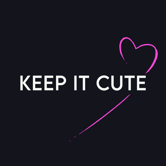 Keep it Cute
